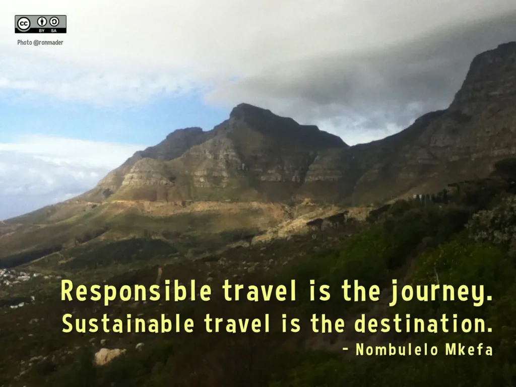 A quote: "Responsible travel is the journey. Sustainable travel is the destination," by Nombulelo Mkefa.